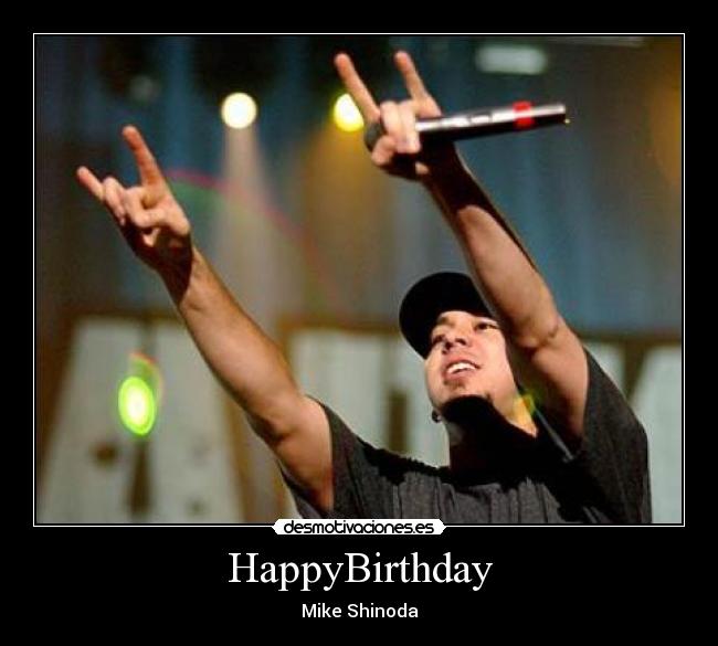 HappyBirthday - Mike Shinoda