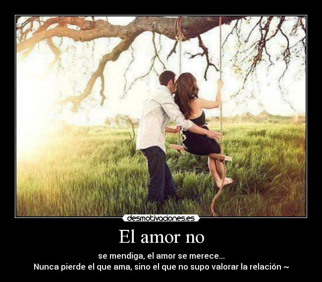 El amor no - 