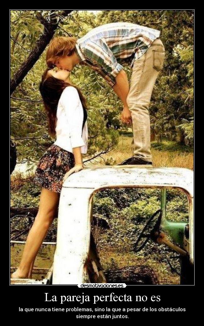 La pareja perfecta no es -