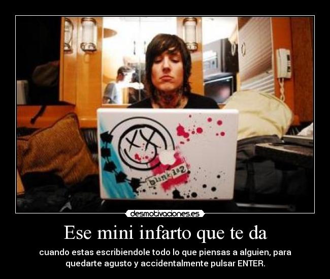 Ese mini infarto que te da -