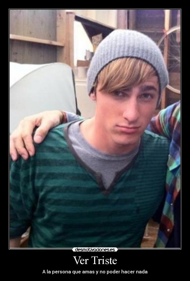 Ver Triste - A la persona que amas y no poder hacer nada