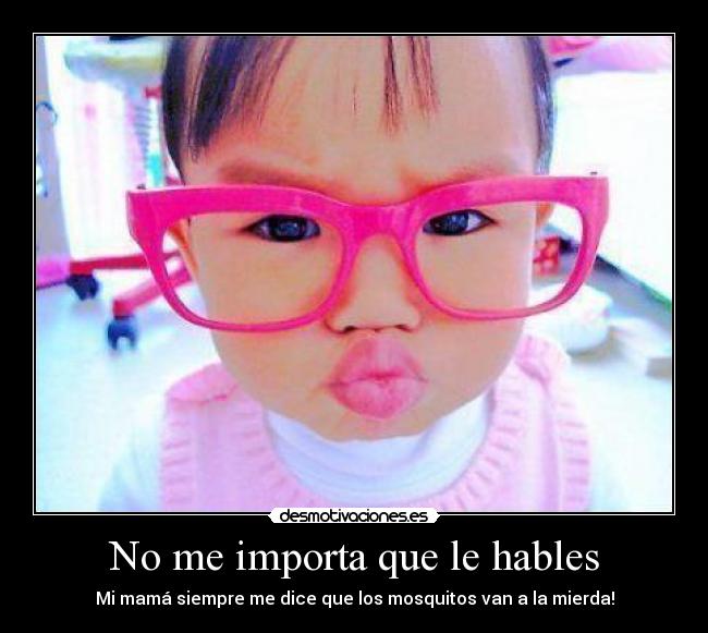 No me importa que le hables - 