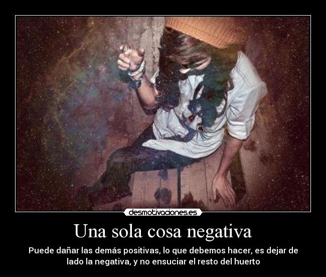 Una sola cosa negativa -