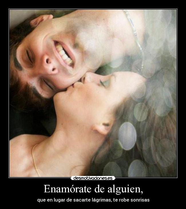 Enamórate de alguien, - 