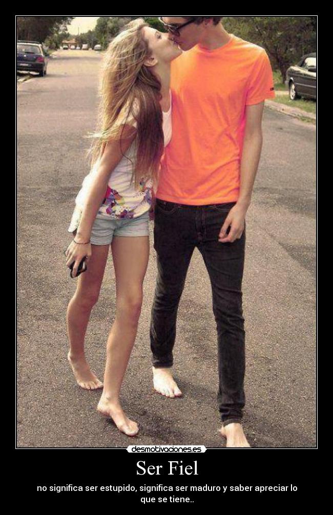 Ser Fiel -