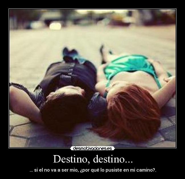 Destino, destino... - 