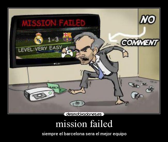 mission failed -