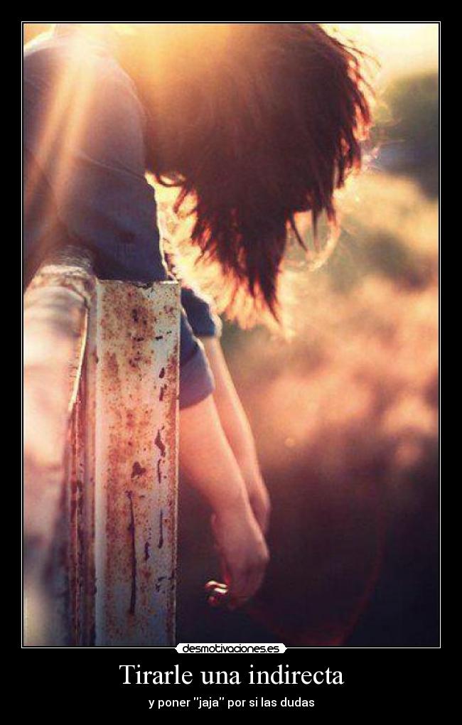 carteles tirarle una indirecta desmotivaciones