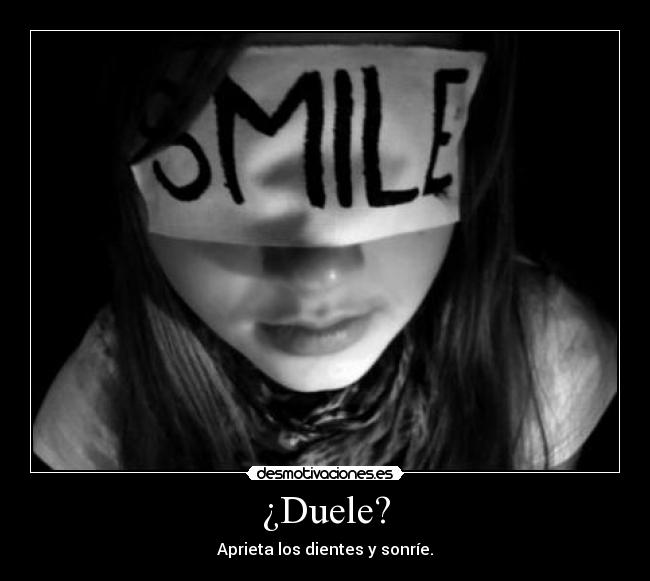 ¿Duele? -
