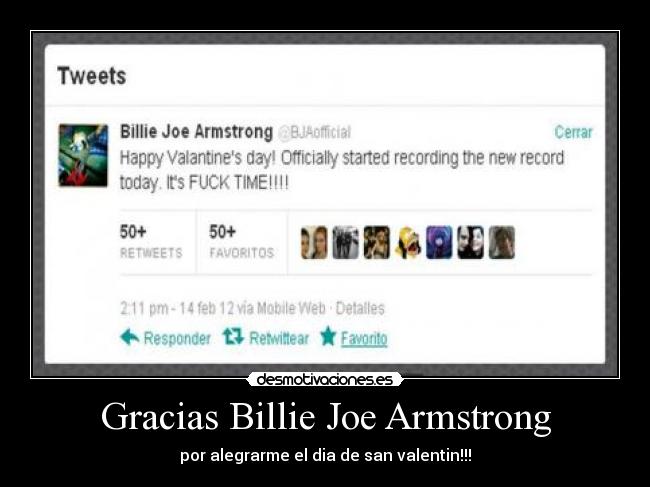 Gracias Billie Joe Armstrong - por alegrarme el dia de san valentin!!!