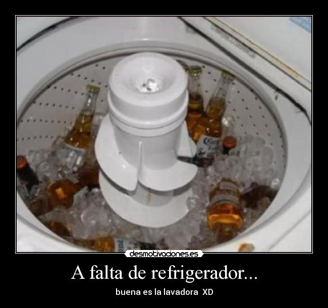 A falta de refrigerador... -
