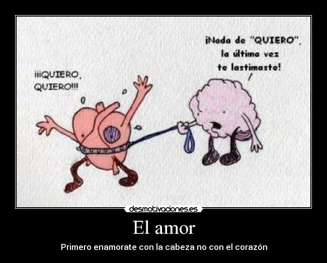 Lengua y literatura Enamòrate con la cabeza y no con el corazón.