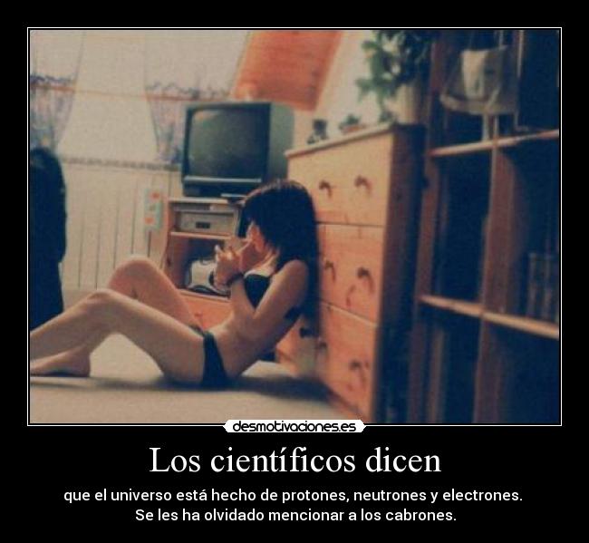 Los científicos dicen - 