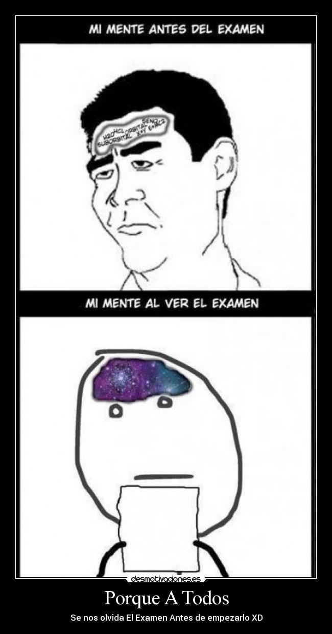 Porque A Todos - Se nos olvida El Examen Antes de empezarlo XD