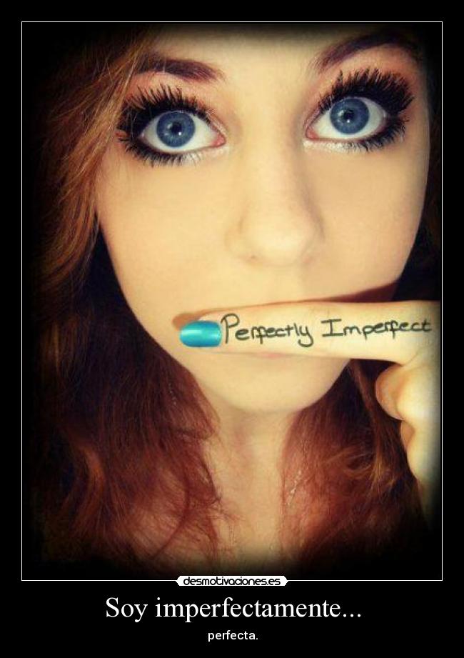 carteles perfecta imperfecta desmotivaciones