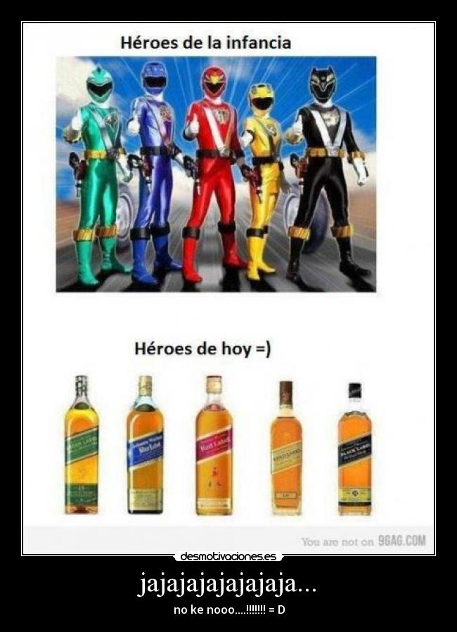 jajajajajajajaja... - 