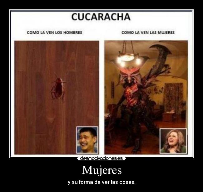 Mujeres - y su forma de ver las cosas.