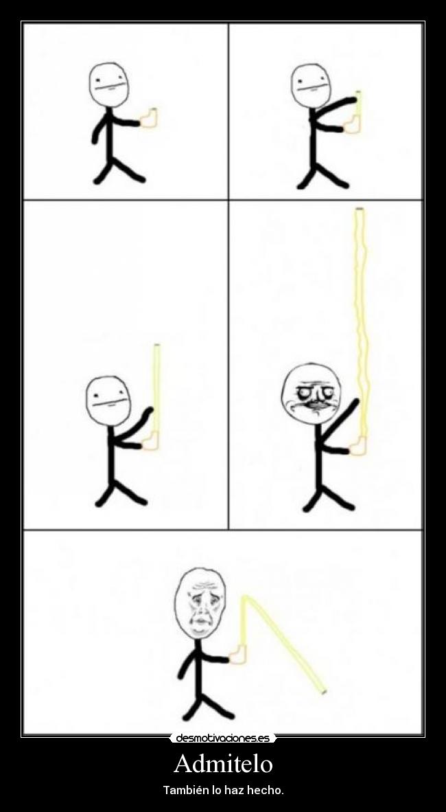 Admitelo - También lo haz hecho.