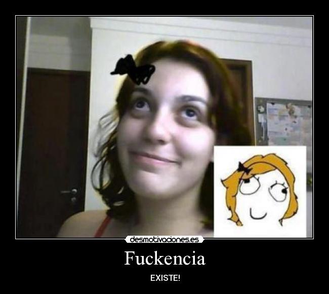 Fuckencia - EXISTE!