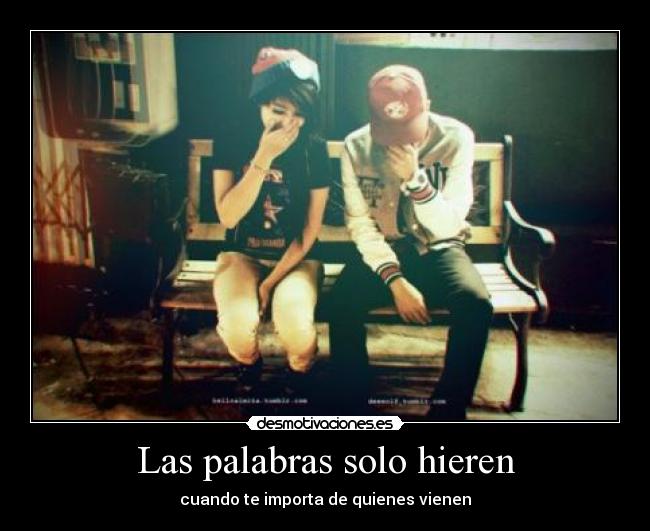 Las palabras solo hieren -