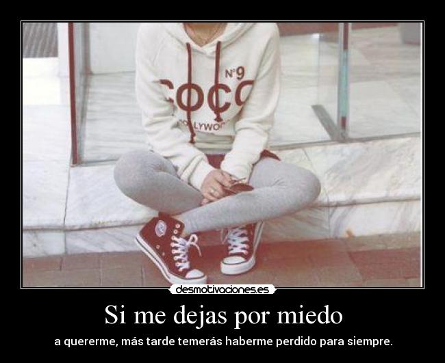 Si me dejas por miedo - 