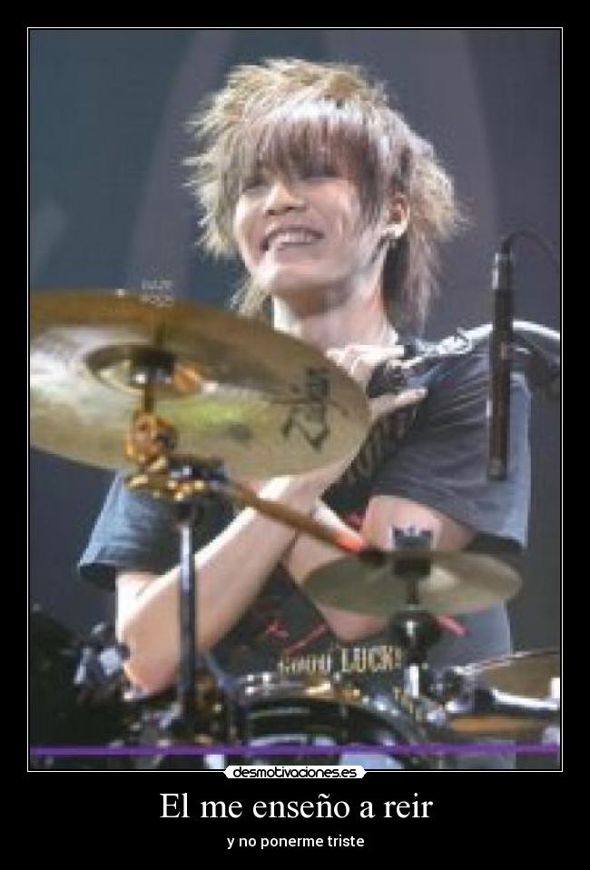 El me enseño a reir - y no ponerme triste