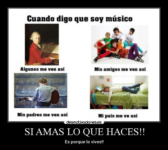 SI AMAS LO QUE HACES!! - Es porque lo vives!!