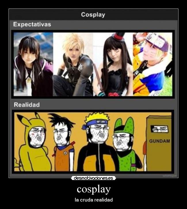 cosplay - la cruda realidad