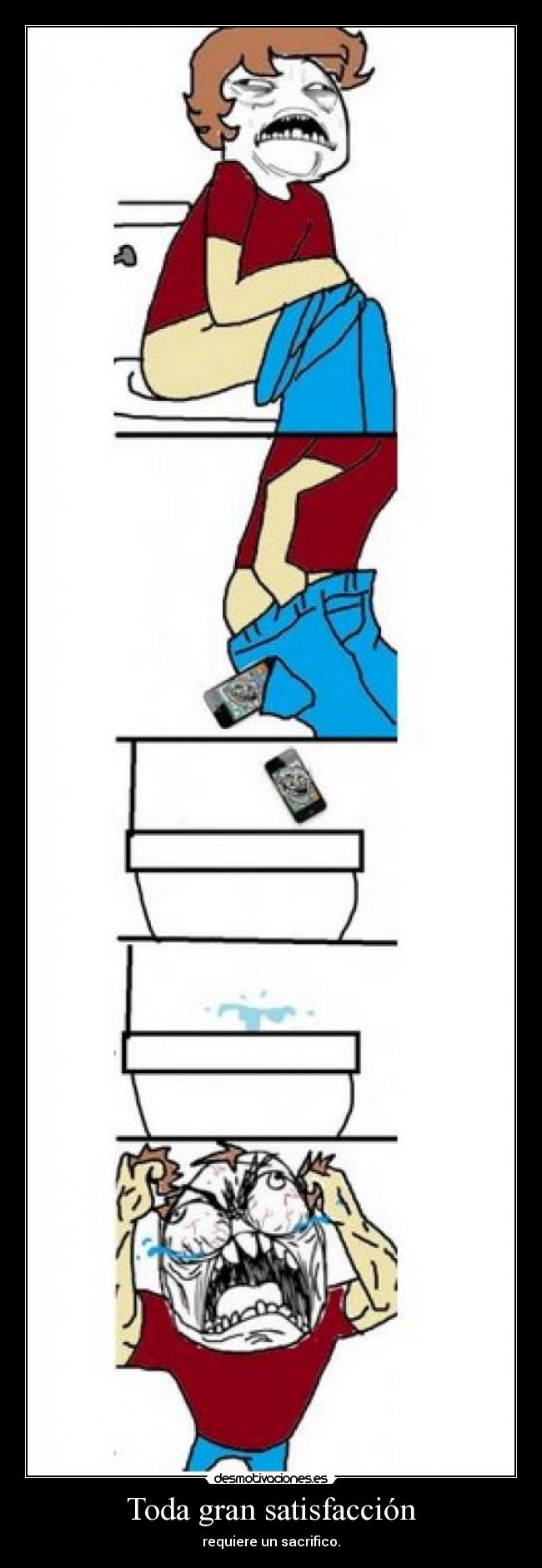 Toda gran satisfacción -