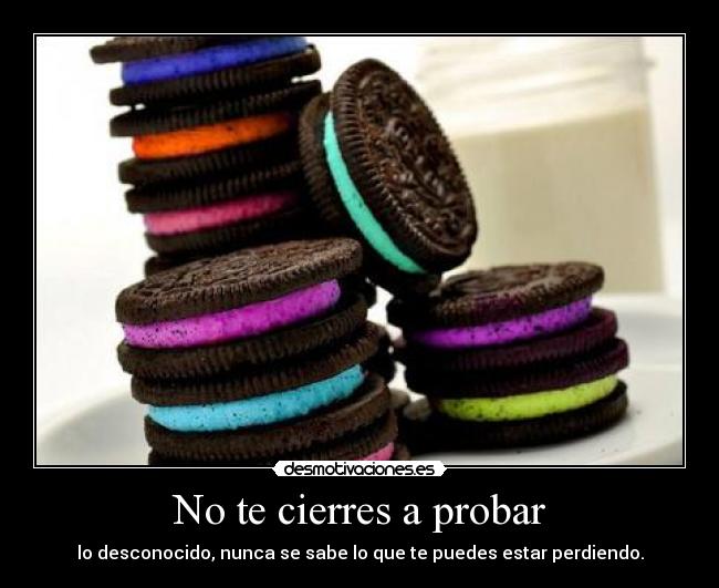 No te cierres a probar - 