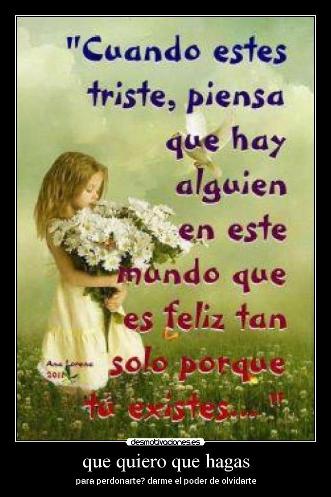 que quiero que hagas -