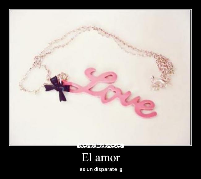 El amor - 