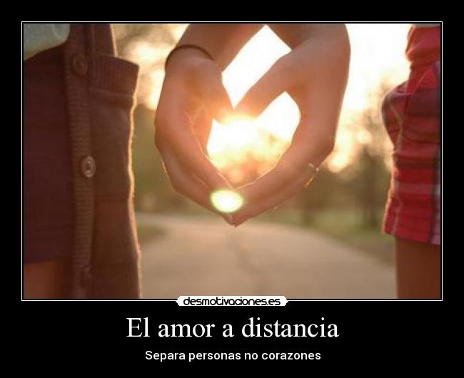 El amor a distancia - Separa personas no corazones