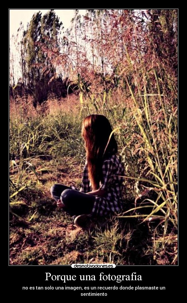 Porque una fotografia -