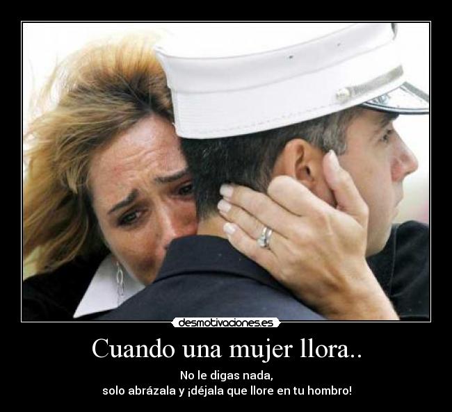 Cuando una mujer llora.. -