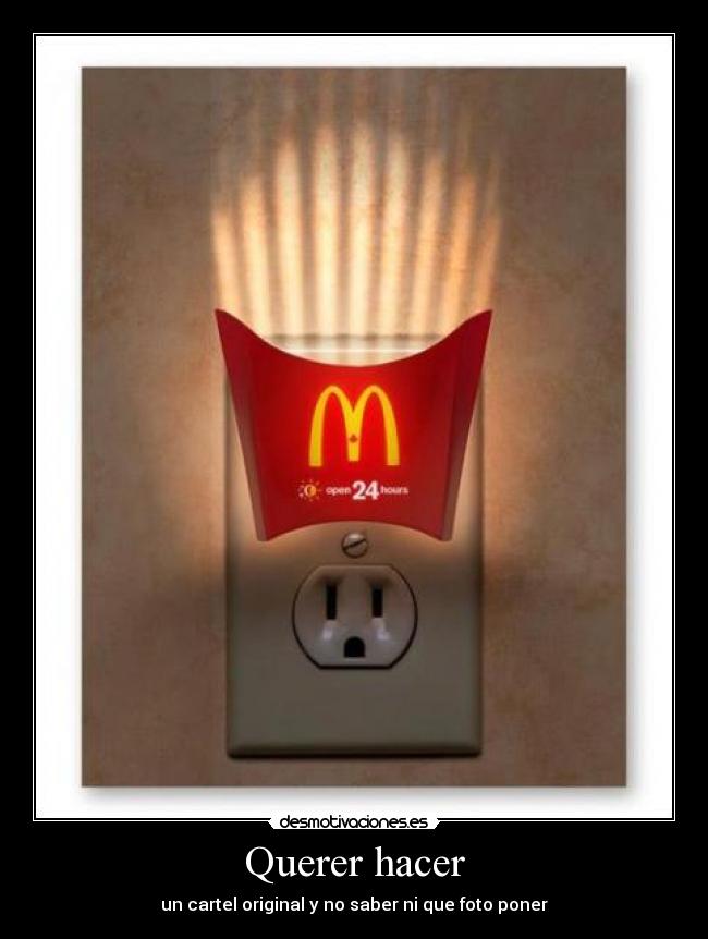 Querer hacer - un cartel original y no saber ni que foto poner