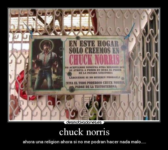 chuck norris - ahora una religion ahora si no me podran hacer nada malo.....