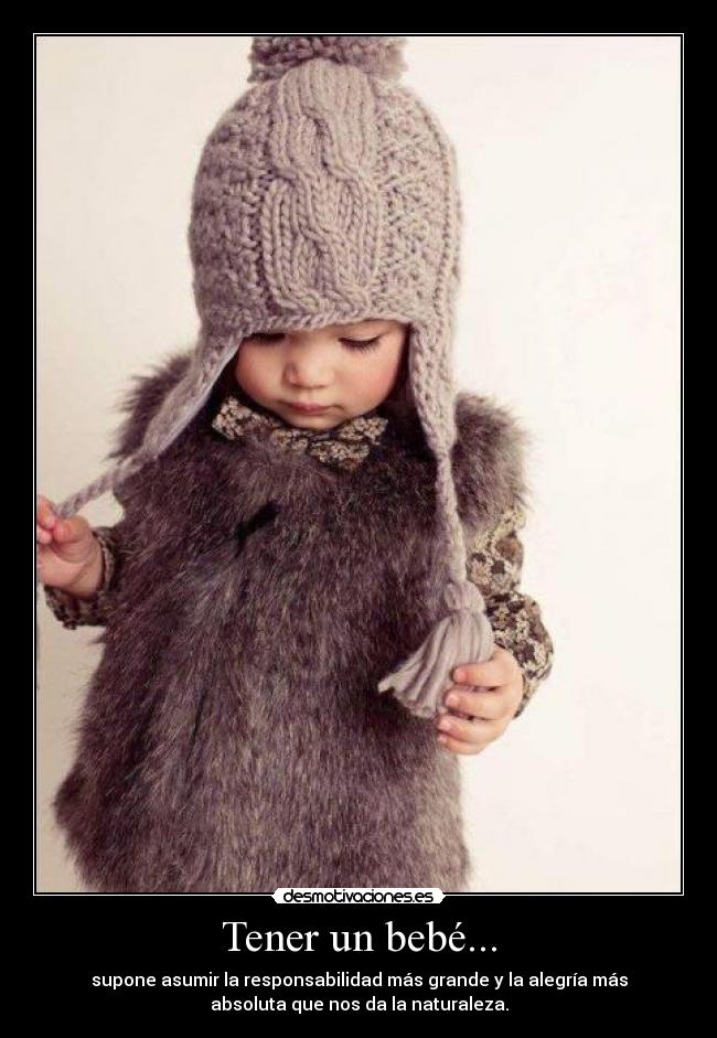 Tener un bebé... -