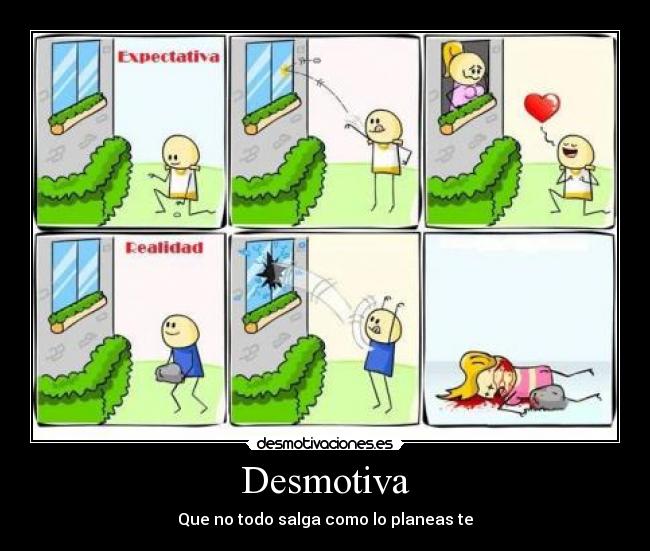 Desmotiva - Que no todo salga como lo planeas te