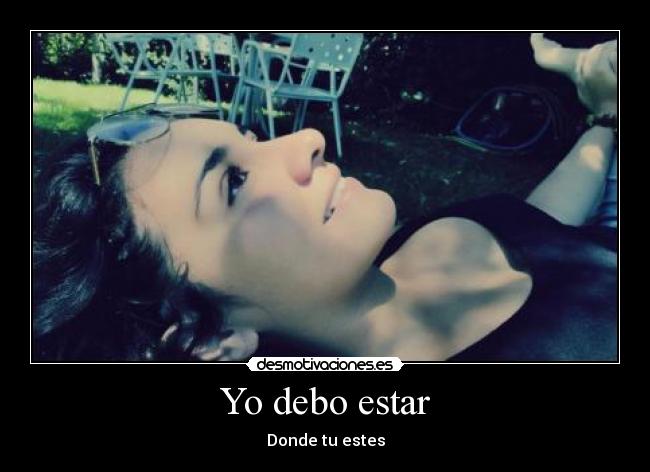 Yo debo estar - Donde tu estes