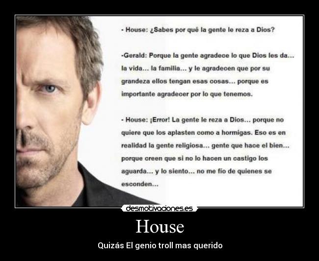 House - Quizás El genio troll mas querido