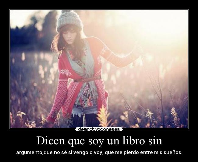 Dicen que soy un libro sin -