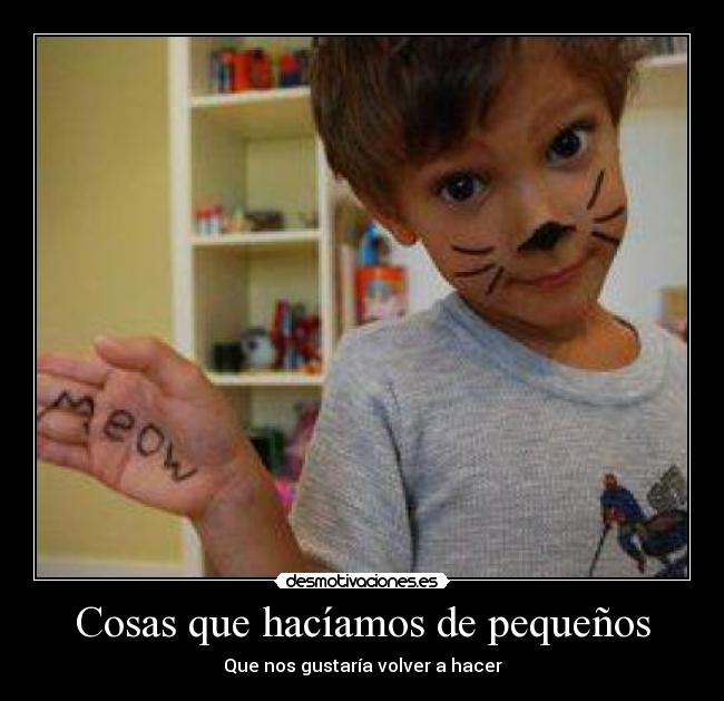 Cosas que hacíamos de pequeños - 