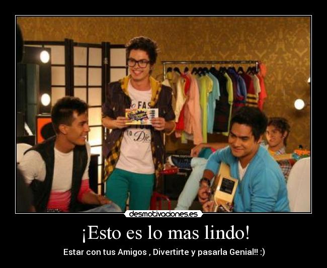 ¡Esto es lo mas lindo! -