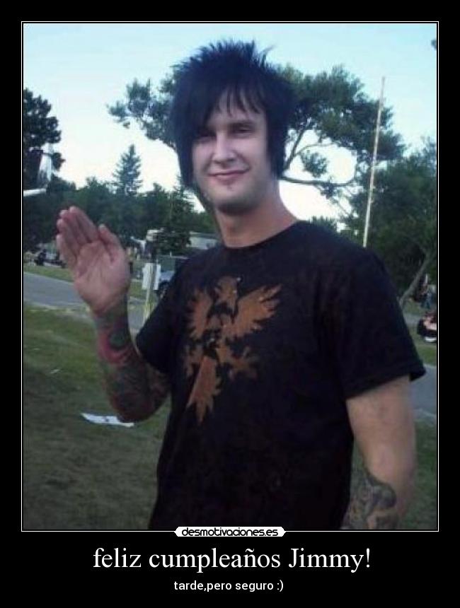 feliz cumpleaños Jimmy! -