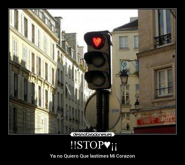 !!STOP♥¡¡ - Ya no Quiero Que lastimes Mi Corazon