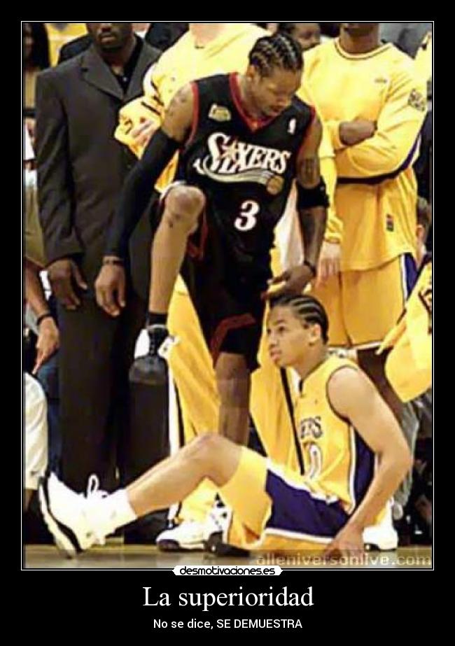 La superioridad - No se dice, SE DEMUESTRA