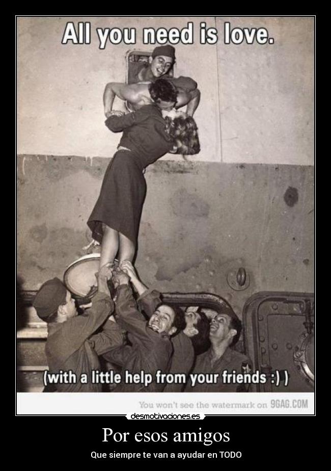 Por esos amigos -
