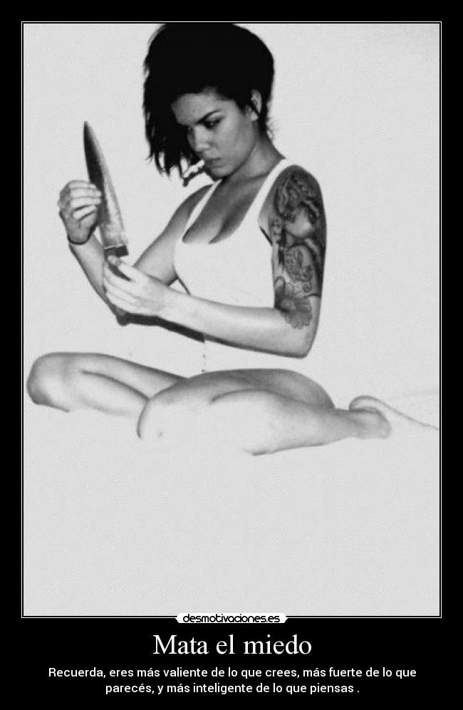 Mata el miedo -