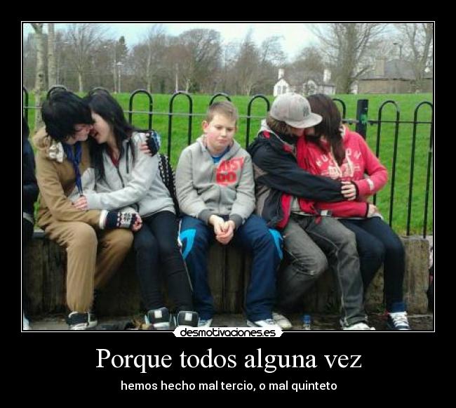 Porque todos alguna vez -